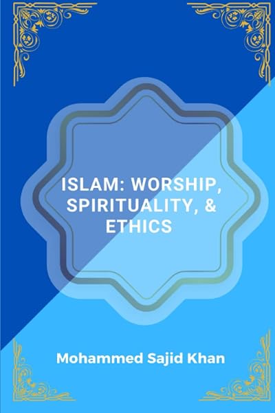 Cover of Worship, Spirituality, and Ethics in Islam