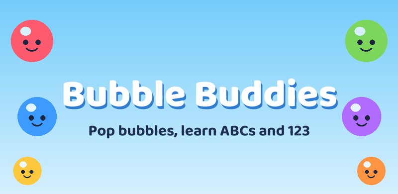Bubble Buddies: pop bubbles, learn ABCs and 123